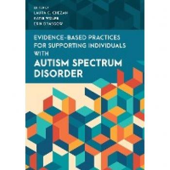 Evidence-Based Practices for Supporting Individuals with Autism Spectrum Disorder