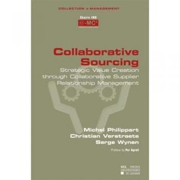 Collaborative Sourcing: Strategic Value Creation through Collaborative Supplier Relationship Management