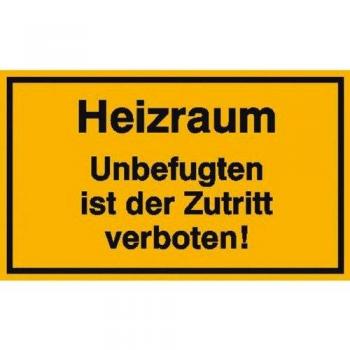 Hinweisschild Heizraum Zutritt verboten, selbstklebende Folie, 25x15 cm