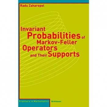Invariant Probabilities of Markov-Feller Operators and Their Supports (Frontiers in Mathematics)
