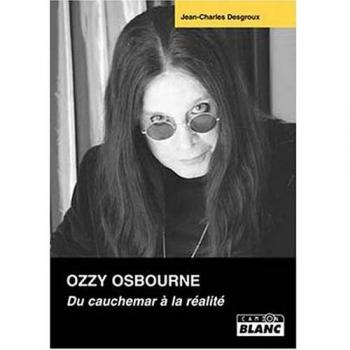 OZZY OSBOURNE Du cauchemar à la réalité