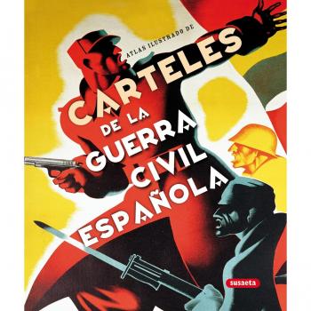 CARTELES LA GUERRA CIVIL ESPAQ By Susaeta Ediciones