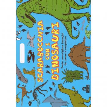 Scarabocchia con i dinosauri. Ediz. illustrata