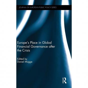 Europe's Place in Global Financial Governance after the Crisis (Journal of European Public Policy)