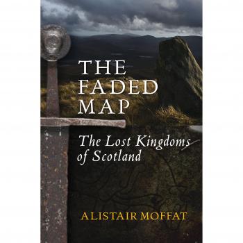 The Faded Map: The Lost Kingdoms Of Scotland (Paperback)