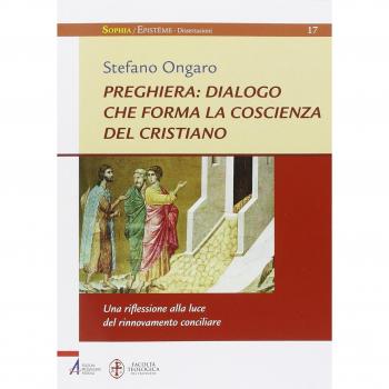 Preghiera: dialogo che forma la coscienza del cristiano. Una riflessione alla luce del rinnovamento conciliare