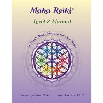 Maha Reiki; Level 2 Manual: Training Manual