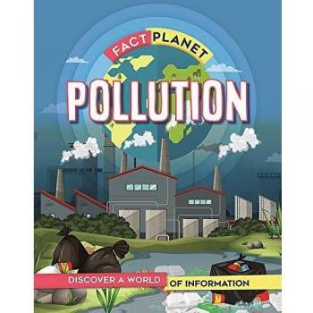 Fact Planet Pollution by Izzi Howell
