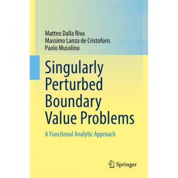 Dalla Riva, Matteo: Singularly Perturbed Boundary Value Problems
