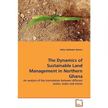 The Dynamics of Sustainable Land Management in Northern Ghana