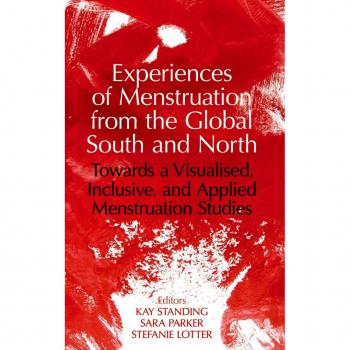 Vitalsource Technologies, Inc. Experiences of Menstruation from the Global South and North