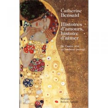 Histoires d'amour, histoire d'aimer : De l'autre rêve au bonheur partagé