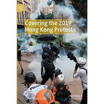 Covering the 2019 Hong Kong Protests