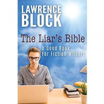 The Liar's Bible: A Good Book for Fiction Writers