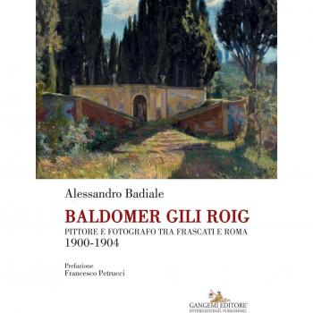 Baldomer Gili Roig. Pittore e fotografo tra Frascati e Roma 1900-1904