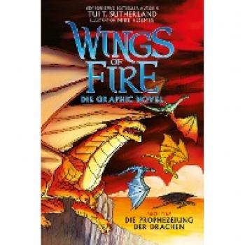 Sutherland Wings Of Fire Graphic Novel #1: Die Prophezeiung Der Drachen