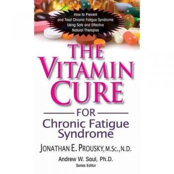 The Vitamin Cure for Chronic Fatigue Syndrome
