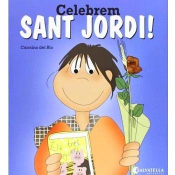 Celebrem Sant Jordi!: Avui es un dia especial! 13 (Tapa blanda).