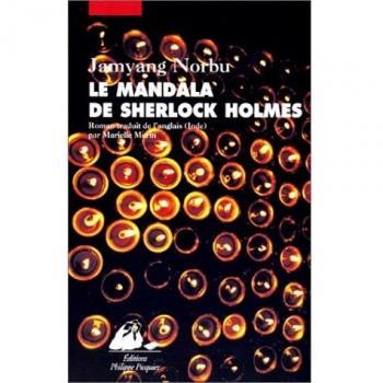 Le mandala de Sherlock Holmes. Les aventures du grand détective au Tibet (Inde)