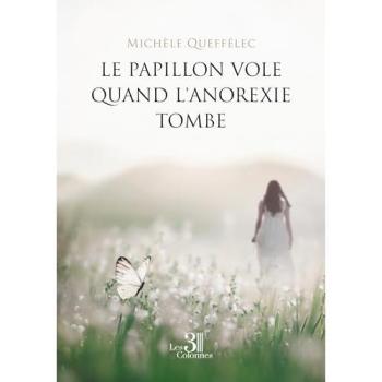 Le papillon vole quand l'anorexie tombe