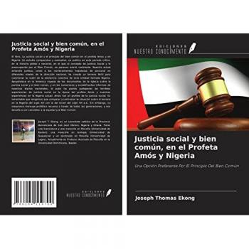 Justicia social y bien común, en el Profeta Amós y Nigeria: Una Opción Preferente Por El Principio Del Bien Común