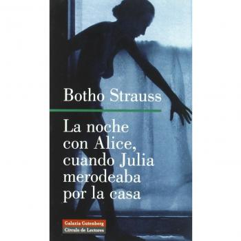 LA NOCHE CON ALICE, CUANDO JULIA MERODEABA POR LA CASA