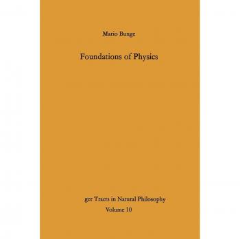 Bunge, Mario: Foundations of Physics