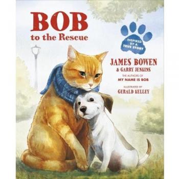 Bob to the Rescue : An Illustrated Picture Book