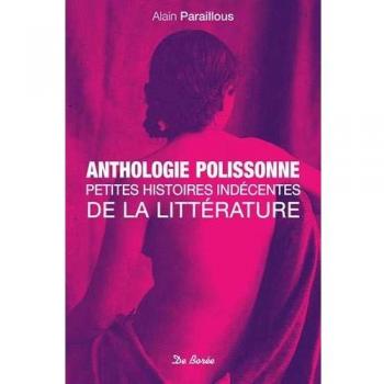 Anthologie polissonne : Petites histoires indécentes de la littérature