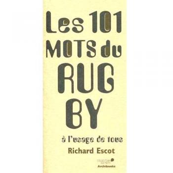 Les 101 mots du rugby à l'usage de tous