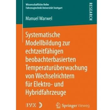 Systematische Modellbildung zur echtzeitfähigen beobachterbasierten Temperaturüberwachung von Wechselrichtern für Elektro