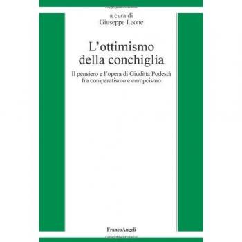 L'ottimismo della conchiglia. Il pensiero e l'opera di Giuditta Podestà fra comparatismo e europeismo
