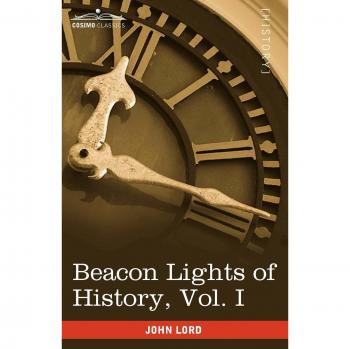 Beacon Lights of History, Vol. I: The Old Pagan Civilizations
