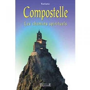 Compostelle : Les chemins spirituels