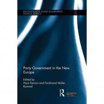 Party Government in the New Europe (Routledge/ECPR Studies in European Political Science) (Routledge/Ecpr Studies in European Political Science, 79, Band 79)