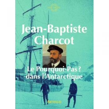 Le Pourquoi-pas ? dans l'Antarctique : 1908-1910 (Sans Limites)