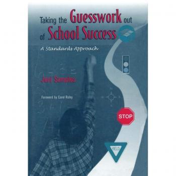 Taking the Guesswork Out of School Success: A Standards Approach