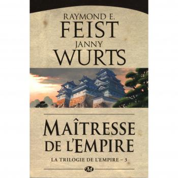 La Trilogie de l'Empire, T3 : Maîtresse de l'Empire