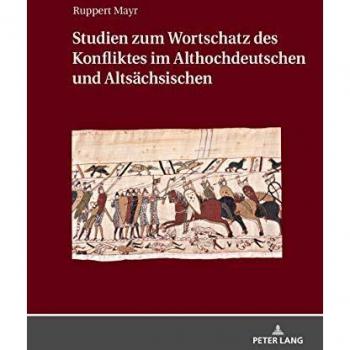Studien zum Wortschatz des Konfliktes im Althochdeutschen und Altsächsischen