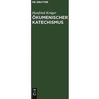 Krüger, Hanfried: Ökumenischer Katechismus