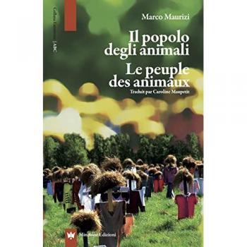 Il popolo degli animali. Le peuple des animaux Marco Maurizi