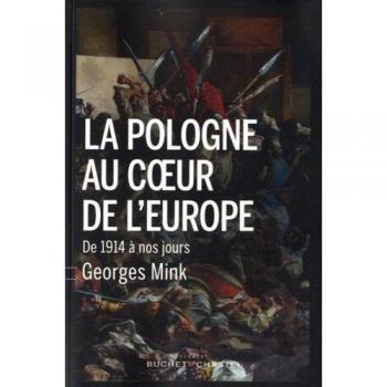 Pologne au cœur de l'Europe de 1914 à nos jours