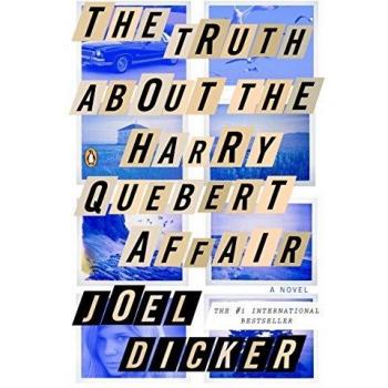The Truth About the Harry Quebert Affair: A Novel