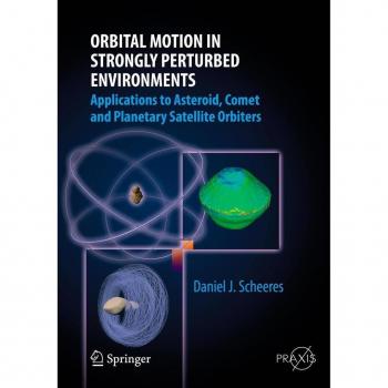Orbital Motion in Strongly Perturbed Environments