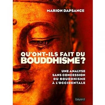 Qu'ont-Ils Fait Du Bouddhisme ?