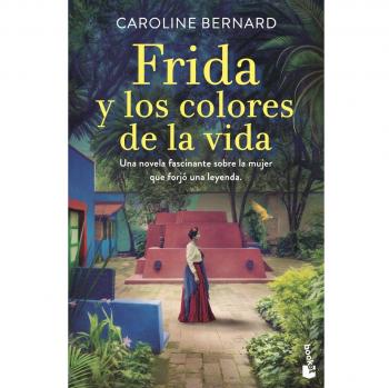 Frida y los colores de la vida