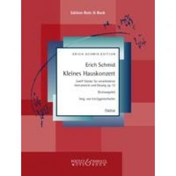 Kleines Hauskonzert: Zwölf Stücke für verschiedene Instrumente und Gesang. Band XII. Sopran, Klavier, Streichquartett. Partitur. (Erich Schmid Edition, Band XII)
