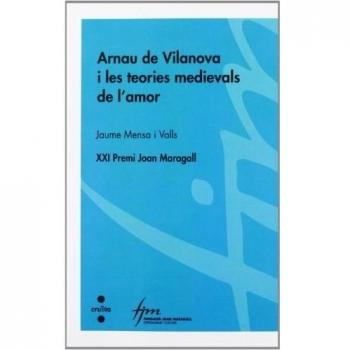 ARNAU DE VILANOVA I LES TEORIES MEDIEVALS DEL AMOR