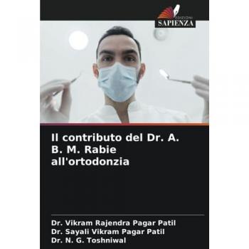 Pagar Patil, Vikram Rajendra: Il contributo del Dr. A. B. M. Rabie all'ortodonzia