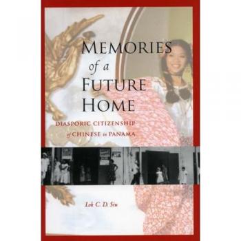Memories of a Future Home by Lok C.D. Siu